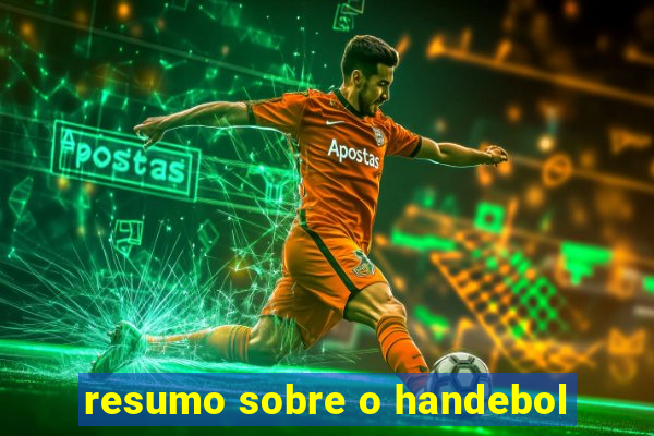 resumo sobre o handebol